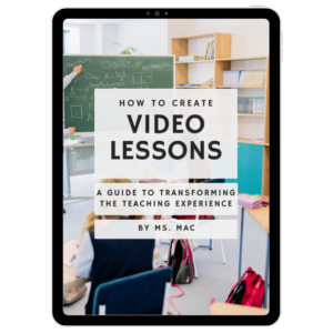 How To Create Video Lessons: A Guide To Transforming the Teaching Experience